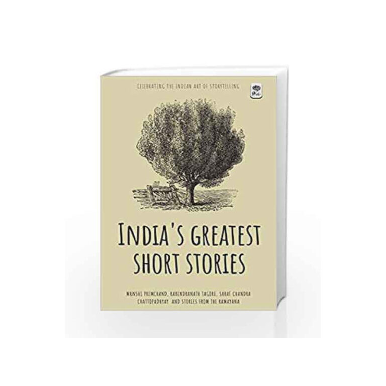 India’s Greatest Short Stories – A Nostalgic Journey Through Classic Indian Literature
