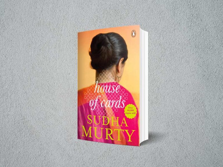 House of Cards by Sudha Murty – A Deeply Human Story of Love, Ambition & Disillusionment