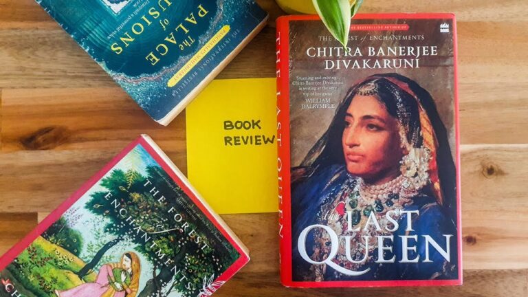 The Last Queen by Chitra Banerjee Divakaruni – A Forgotten Heroine Reclaimed
